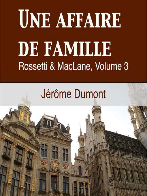 Title details for Une Affaire de Famille by Jérôme Dumont - Available
